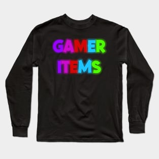 Gamer items Long Sleeve T-Shirt